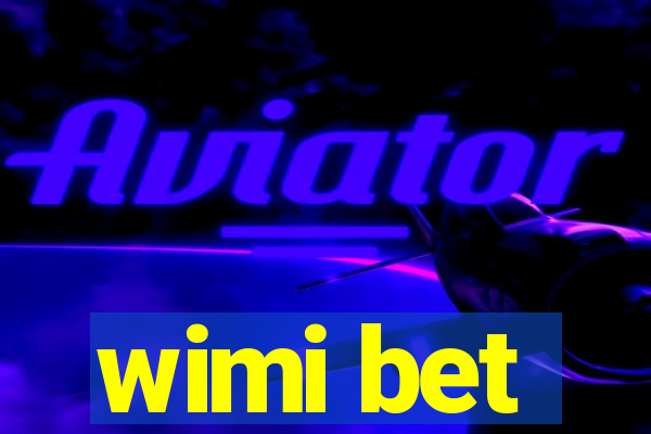 wimi bet